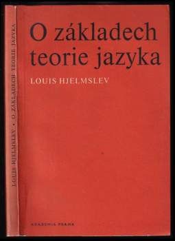 Louis Hjelmslev: O základech teorie jazyka