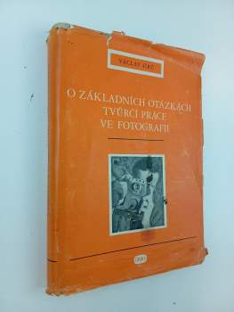 Václav Jírů: O základních otázkách tvůrčí práce ve fotografii