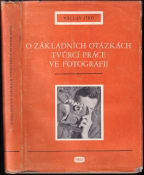 O základních otázkách tvůrčí práce ve fotografii