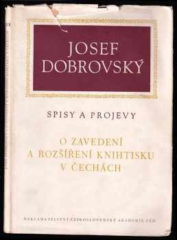 Josef Dobrovský: O zavedení a rozšíření knihtisku v Čechách