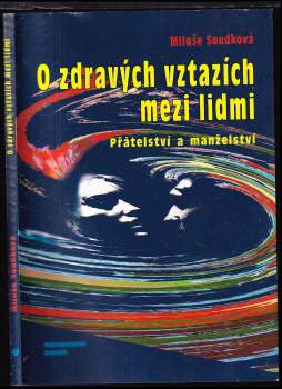 O zdravých vztazích mezi lidmi
