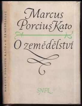 Marcus Porcius Cato Censorius: O zemědělství