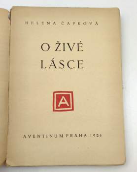 Helena Čapková: O živé lásce
