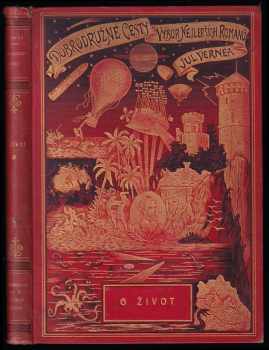 O život - Jules Verne (1900, Jos. R. Vilímek) - ID: 1440185