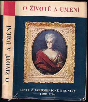 O životě a umění : listy z jaroměřické kroniky 1700-1752