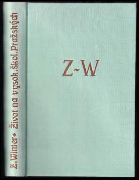 Zikmund Winter: O životě na vysokých školách pražských knihy dvoje