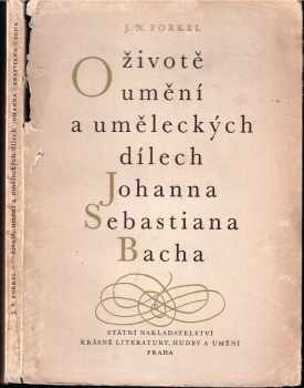O životě, umění a uměleckých dílech Johanna Šebestiana Bacha