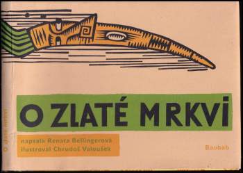 Renata Bellingerová: O zlaté mrkvi