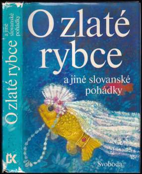 Jan Červenka: O zlaté rybce a jiné slovanské pohádky