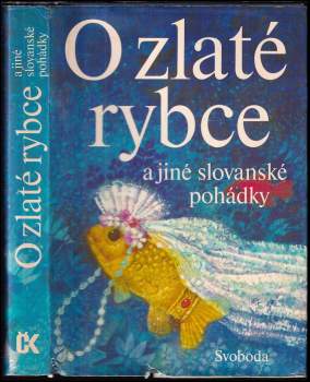 Jan Červenka: O zlaté rybce a jiné slovanské pohádky