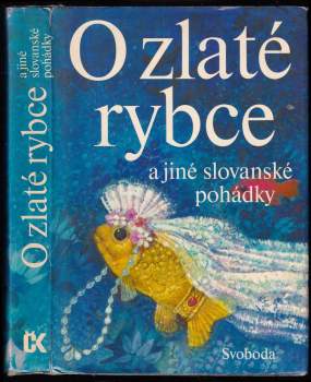 O zlaté rybce a jiné slovanské pohádky