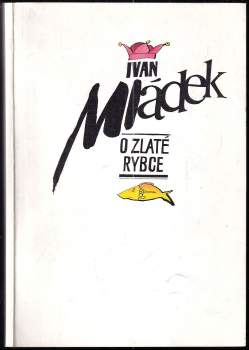 Ivan Mládek: O zlaté rybce