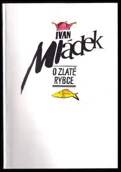 Ivan Mládek: O zlaté rybce