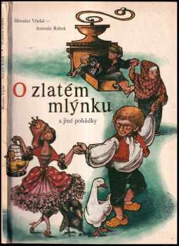 O zlatém mlýnku a jiné pohádky