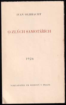 Ivan Olbracht: O zlých samotářích