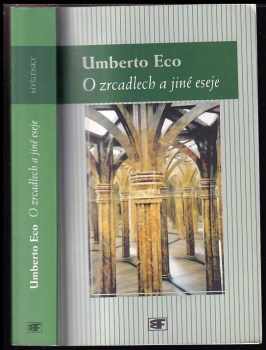Umberto Eco: O zrcadlech a jiné eseje