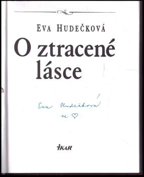 Eva Hudečková: O ztracené lásce