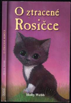 Holly Webb: O ztracené Rosičce