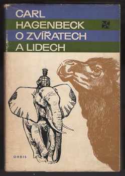 Carl Hagenbeck: O zvířatech a lidech
