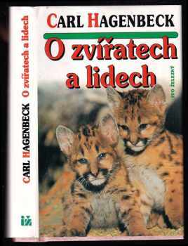 Carl Hagenbeck: O zvířatech a lidech