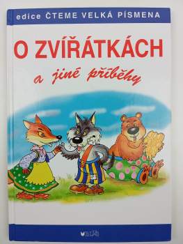 Antonín Šplíchal: O zvířátkách a jiné příběhy