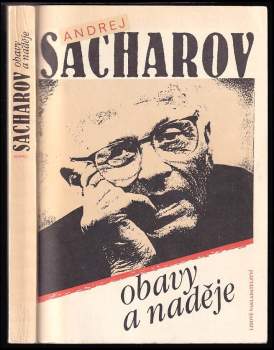 Andrej Dmitrijevič Sacharov: Obavy a naděje