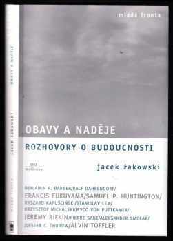 Jacek Żakowski: Obavy a naděje - rozhovory o budoucnosti