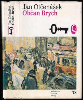 Občan Brych - František Buriánek, Jan Otčenášek, Jan Vlček (1978, Československý spisovatel) - ID: 701020