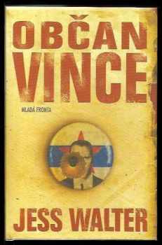 Jess Walter: Občan Vince