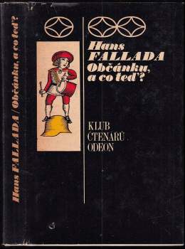 Hans Fallada: Občánku, a co teď?
