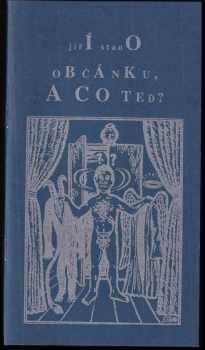 Občánku, a co teď? : satirické verše, epigramy, morality 1990-1998 + PODPIS A VĚNOVÁNÍ AUTORA - Jiří Stano (1998, Futura) - ID: 558684