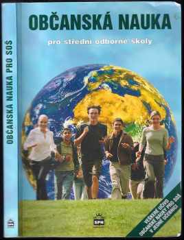 Občanská nauka pro střední odborné školy a studijní obory SOU - Vladislav Dudák (2003, Státní pedagogické nakladatelství) - ID: 606811