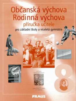 Dagmar Janošková: Občanská výchova 8 ; Rodinná výchova 8 : příručka učitele pro základní školy a víceletá gymnázia