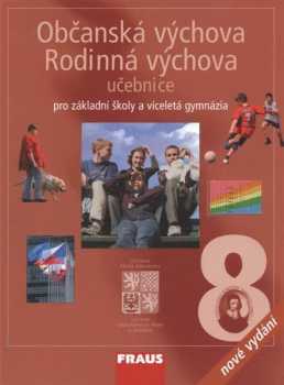 Občanská výchova 8 ; Rodinná výchova 8 : učebnice pro základní školy a víceletá gymnázia