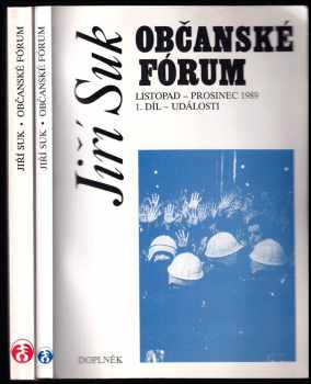 Jiří Suk: Občanské fórum, Listopad - Prosinec 1989 díl 1-2 : Události + Dokumenty