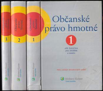 Občanské právo hmotné : Díl 1-3 - Jiří Švestka, Jan Dvořák, Jiří Švestka, Jan Dvořák, Jan Dvořák, Jiří Švestka, Michaela Zuklínová, Jiří Švestka, Jan Dvořák, Michaela Zuklínová (2009, Wolters Kluwer) - ID: 791015