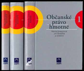 Jiří Švestka: Občanské právo hmotné - Díl 1-3 : (Obecná část + Závazkové právo + Rodinné právo)