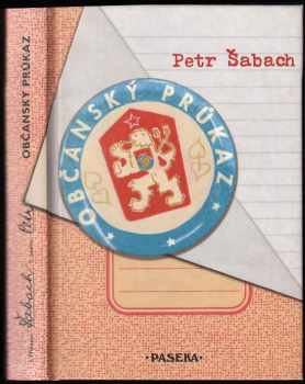 Občanský průkaz - Petr Šabach (2006, Paseka) - ID: 714016
