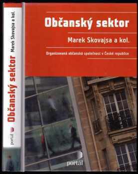 Marek Skovajsa: Občanský sektor : organizovaná občanská společnost v České republice