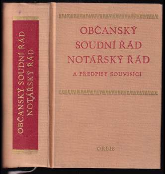 Občanský soudní řád, notářský řád a předpisy s nimi souvisící