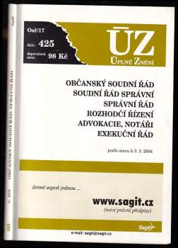 Občanský soudní řád, soudní řád správní, správní řád, rozhodčí řízení, advokacie, notáři, exekuční řád podle stavu k 3. 3. 2004