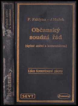 František Faldyna: Občanský soudní řád (úplné znění s komentářem)