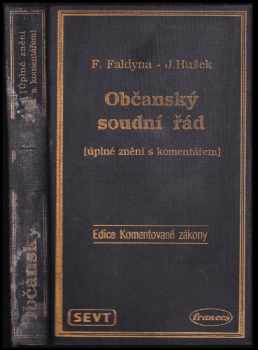 František Faldyna: Občanský soudní řád [Úplné znění s komentářem].