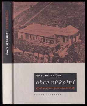 Pavel Bedrníček: Obce vůkolní : před branami měst pražských