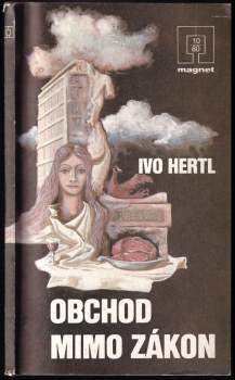 Ivo Hertl: Obchod mimo zákon