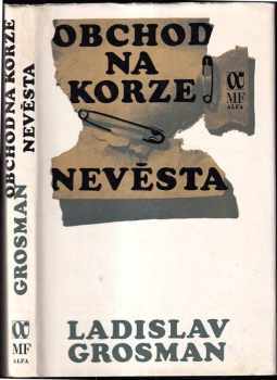 Obchod na korze ; Nevěsta - Ladislav Grosman (1970, Mladá fronta) - ID: 158944