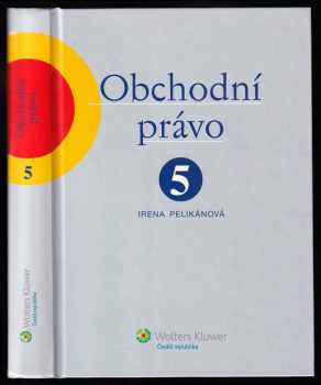Irena Pelikánová: Obchodní právo