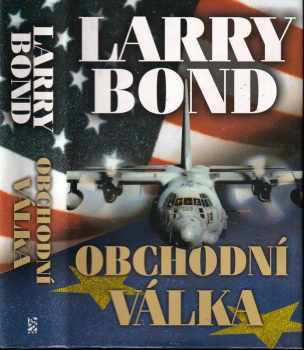 Larry Bond: Obchodní válka