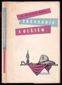 N. Richard Nash: Obchodník s deštěm - romantická komedie o 3 dějstvích