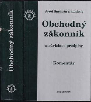 Obchodný zákonník a súvisiace predpisy : komentár